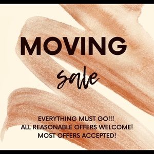 MOVING SALE- OPEN TO ALL OFFERS :)